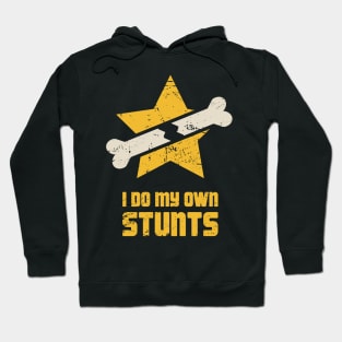 Stunts Fractured Broken Arm Get Well Gift Hoodie